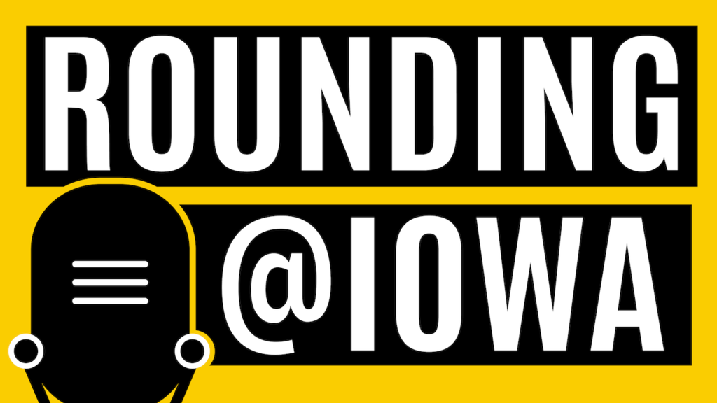 Rounding@Iowa Podcast